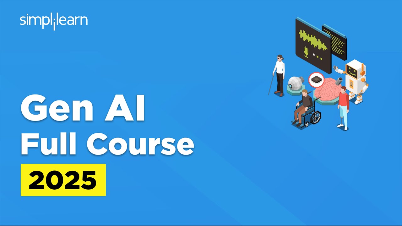 Gen AI Full Course 2025 | Gen AI Tutorial for Beginners | Generative AI Explained | Simplilearn