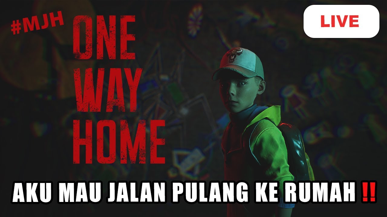 AKU INGIN PULANG KE RUMAH -[ONE WAY HOME] INDONESIA 