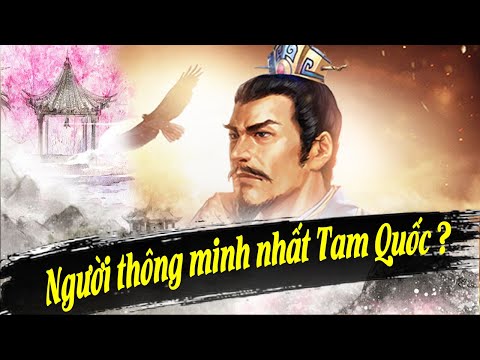 Không phải Gia Cát Lượng Tư Mã Ý hay Quách Gia đây mới là người thông minh nhất Tam Quốc