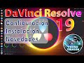 🚀 DaVinci Resolve Studio 19 ✅ CONFIGURACION Y MAS 💥
