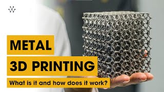 METAL 3D PRINTING | What is it and how does it work ?