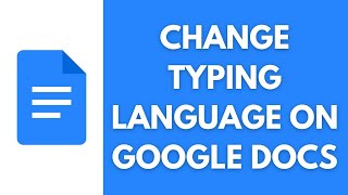 How Can You Change The Typing Language On The Google Docs