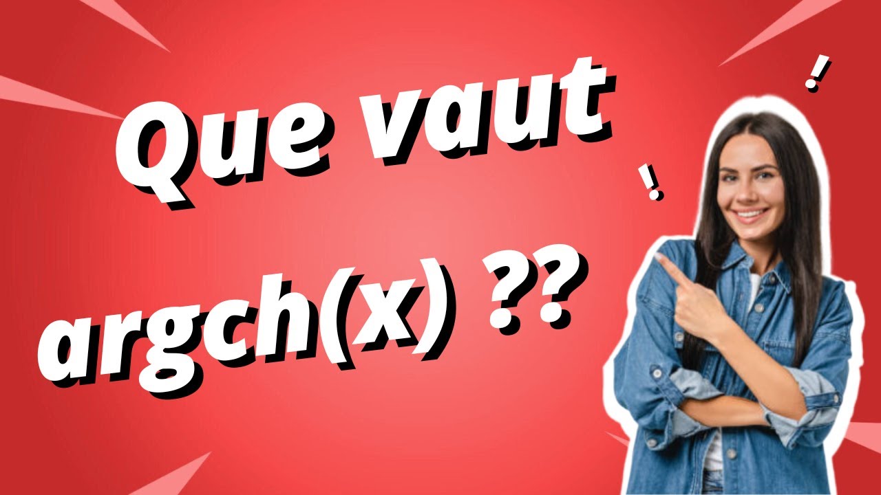 Démonstration de l'expression de argch : réciproque de cosinus ...