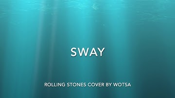 Sway - Rolling Stones Cover - WOTSA