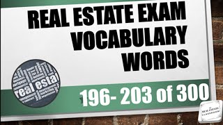 Real Estate Vocabulary (Words 196-203) | Real Estate Exam