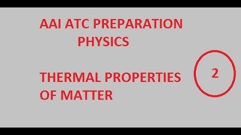 Thermal properties of matter part 2