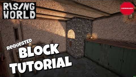Block Tutorial - Rising World