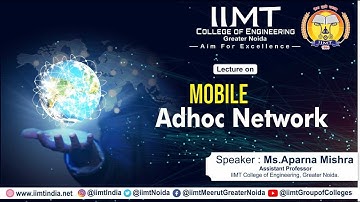 Mobile Adhoc Network | Ms.Aparna Mishra | IIMT College of Engineering , Greater Noida,
