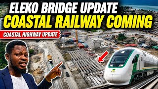 Lagos-Calabar Coastal Highway: ELEKO BRIDGE UPDATE || COASTAL RAILWAY PROJECT