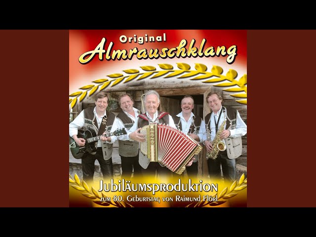 Original Almrauschklang - Ein Jahr vorbei