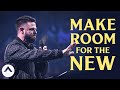 Make room for the new  pastor steven furtick  elevation church