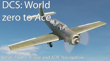 DCS: Zero to Ace Basic Part 3 - Yak-52 Visual and ADF Navigation