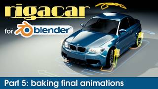 Rigacar for Blender - part 5: bake animations