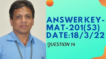 ANSWER KEY-QUESTIONS 14 | DATE OF EXAM:18/3/22 I PDE | MAT-201 |KTU-2019 SYLLABUS I SEM-S3