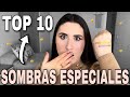 ✨TOP 10 SOMBRAS ESPECIALES✨ | Las mejores sombras brilli brilli de mi colección 🤩 | Glownica’s