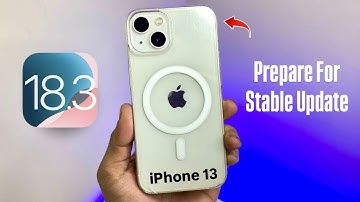 How to Prepare iPhone 13 for iOS 18.3 Stable Update - Important Tips