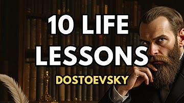 10 Life Lessons From Fyodor Dostoevsky (Existentialism)