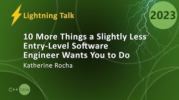 Lightning Talk: An Entry-Level Software Engineer Asks for 10 More Things From You – Katherine Rocha