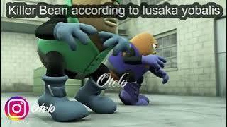 killer Bean according to lusaka yobalis