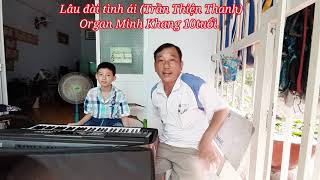 Lâu đài tình ái  Organ Minh Khang 10tuổi.