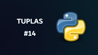 14. Tuplas en Python: Inmutabilidad y Buenas Prácticas