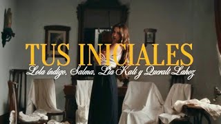 Lola Índigo - Tus Iniciales // lyrics