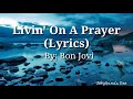 Bon jovi  livin on a prayer lyrics  jobyganda dee