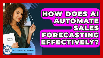 How Does AI Automate Sales Forecasting Effectively? - Sales Pro Blueprint