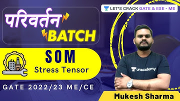 Stress Tensor | SOM | GATE & ESE 2022/23 ME/CE | परिवर्तन Batch | Mukesh Sharma