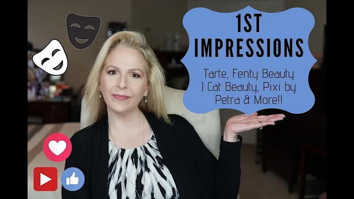 1st Impressions - Tarte, Fenty Beauty, J Cat Beaut...