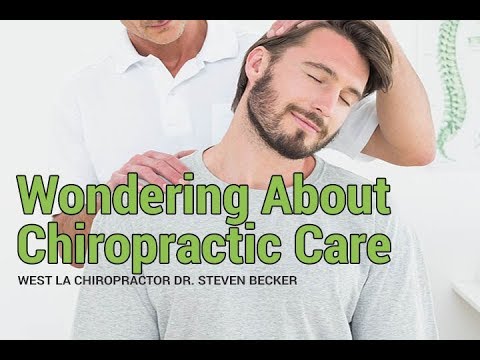 Wondering About Chiropractic Care in West Los Angeles?