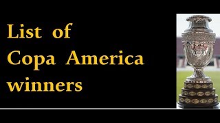 List of Copa America Winners (1916-2016)