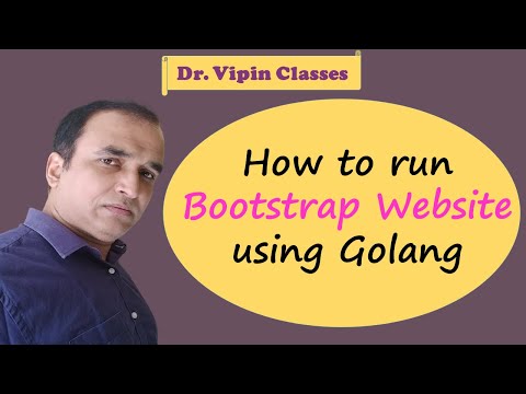 How to run bootstrap website using golang | Dr Vipin Classes