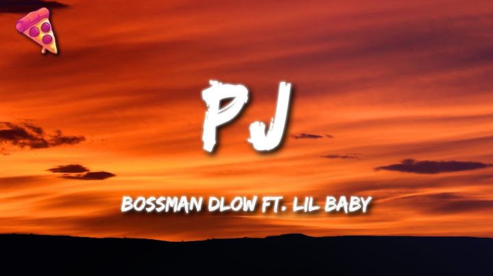 BossMan Dlow ft. Lil Baby - PJ (Lyrics)