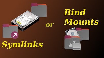 Symlinks or Bind Mounts