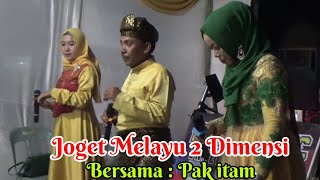 Joget Melayu 2 Dimensi - Bersama Pak itam