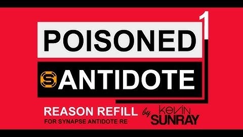 Poisoned Antidote Vol.1 Refill [Propellerhead Reason]