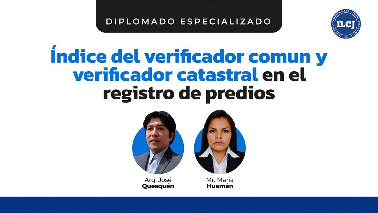 👷 Diplomado en Índice del verificador comun y verificador catastral en el registro de predios - ILCJ