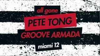 Pete Tong &amp; Groove Armada &#39;All Gone Miami 12&#39;