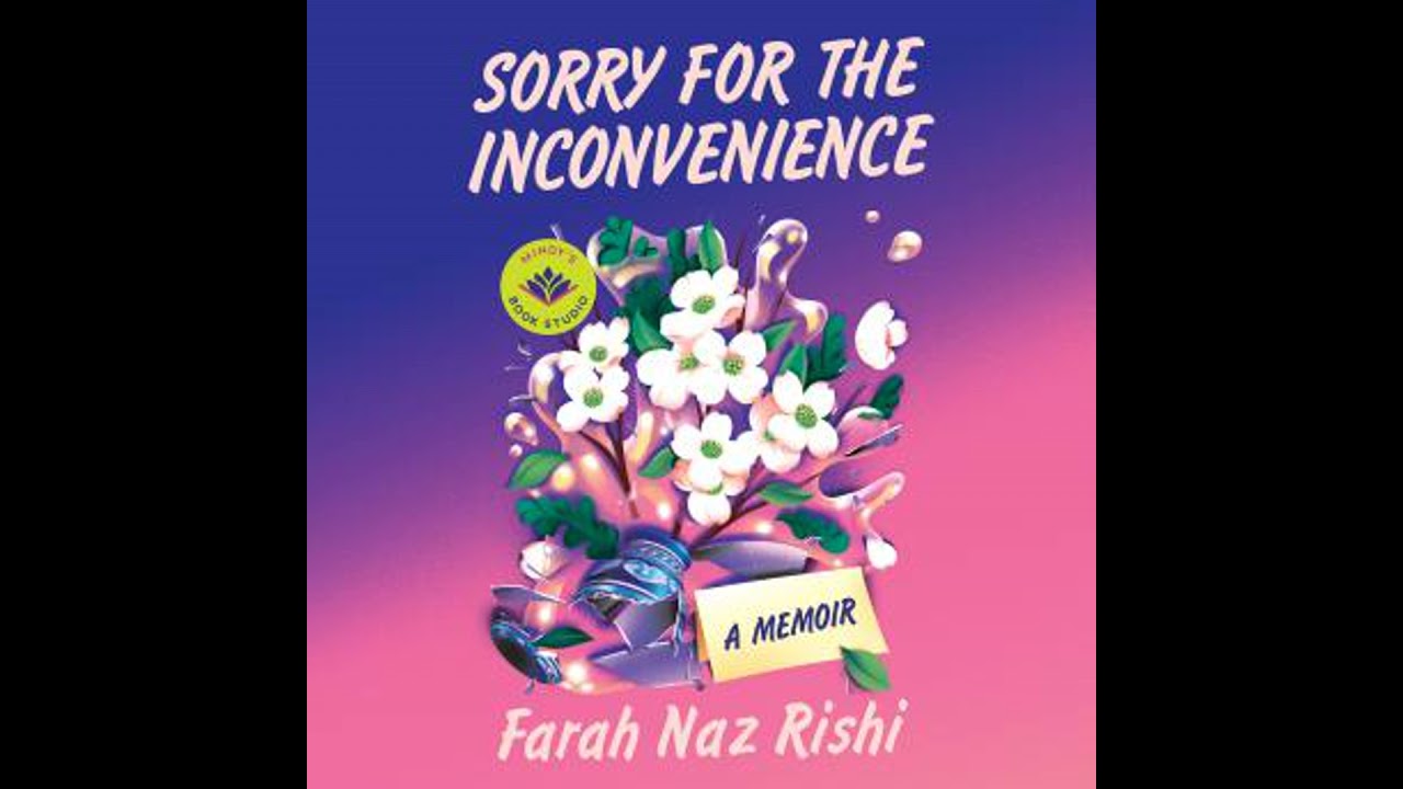 Sorry for the Inconvenience: A Memoir - Farah Naz Rishi