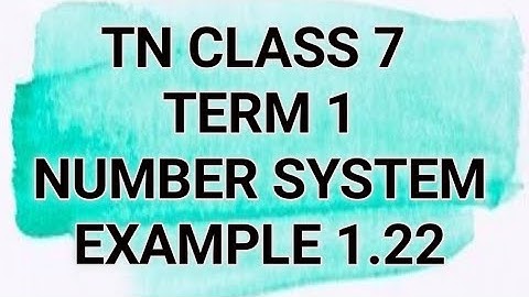 TN CLASS 7 | Maths Term 1 | Number system | Example 1.22
