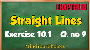 Ex 10.1 class 11 maths q9 || straight lines class 11 Ncert Math  || Class 11 Chapter 10 Ex 10.1 Q9