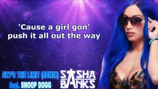 Sasha Banks WWE Theme - Sky's The Limit (lyrics) feat. Snoop Dogg