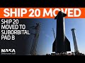 Ship 20 Moved Next to Suborbital Pad B | SpaceX Boca Chica