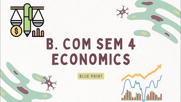 B. COM SEM 4 ECONOMICS BLUE PRINT | MODEL PAPER | Saurashtra University