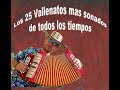 Los 25 vallenatos romanticos mas escuchados