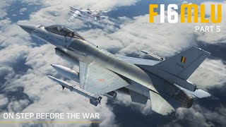 F -16MLU "В шаге от Войны" - Часть 5 (Бонусная)
