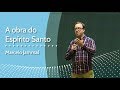 A OBRA DO ESPÍRITO SANTO - Marcelo Jammal