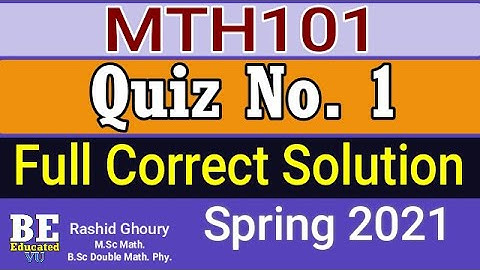 MTH101 Quiz No. 1 Spring 2021 Solved with 90% Corect Answers | Be Educated VU