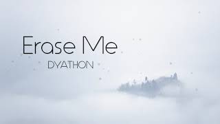 DYATHON - Erase Me [Emotional Piano Music] chords